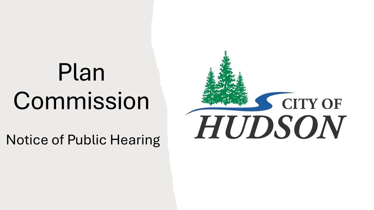 City of Hudson Logo and text that reads 'Plan Commission' and 'Notice of Public Hearing'